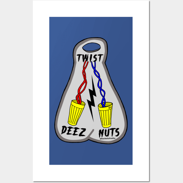 Twist  Deez Nuts Wall Art by HacknStack